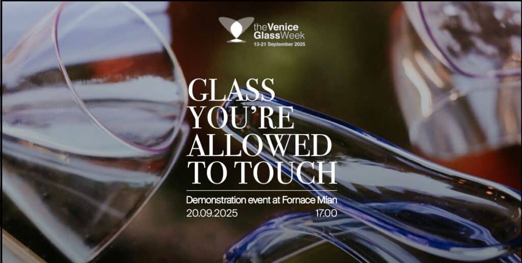 Locandina Glass you’re allowed to touch: utensili in vetro e appuntamento alla Fornace Mian il 20 settembre 2025 alle 17:00